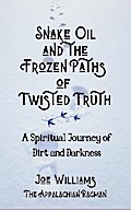 Snake Oil and the Frozen Paths of Twisted Truth