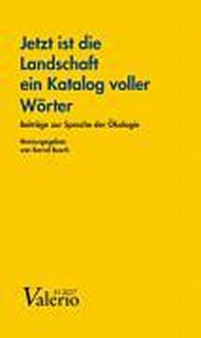 Jetzt ist die Landschaft ein Katalog voller Wörter
