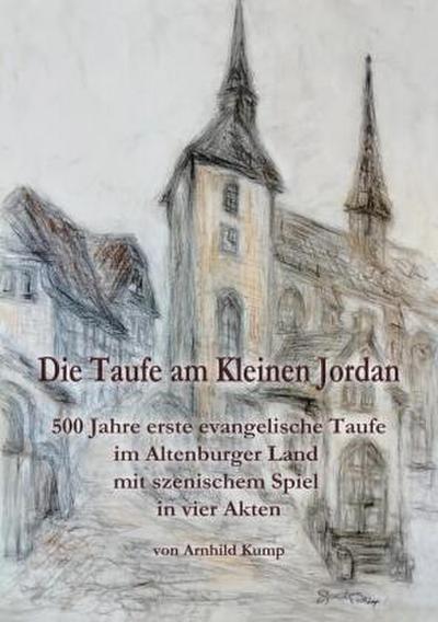 Die Taufe am Kleinen Jordan