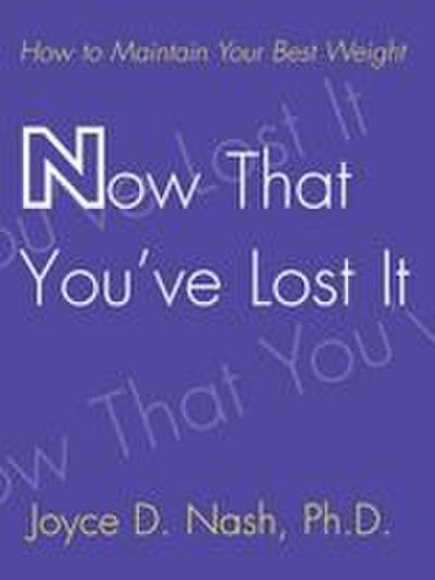 Now That You’ve Lost It