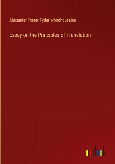 Essay on the Principles of Translation