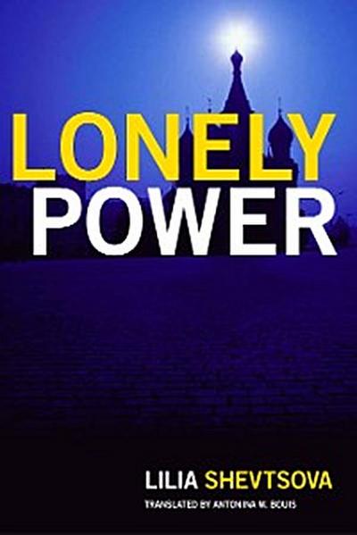 Lonely Power (eBook, EPUB) - Lilia Shevtsova