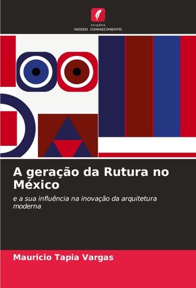 A geração da Rutura no México