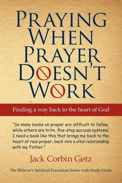 Praying When Prayer Doesn’t Work