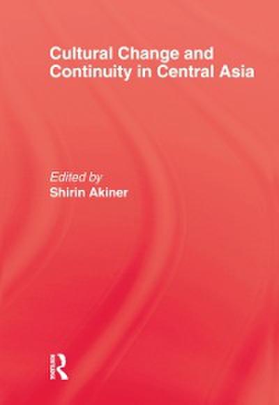 Cultural Change & Continuity In Central Asia