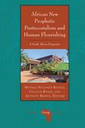 African New Prophetic Pentecostalism and Human Flourishing