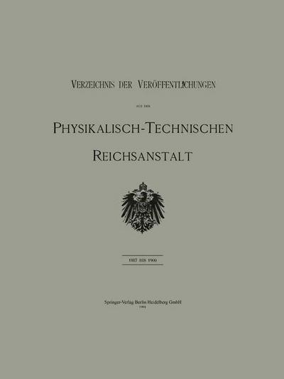 Verzeichnis der Veröffentlichungen aus der Physikalisch-Technischen Reichsanstalt