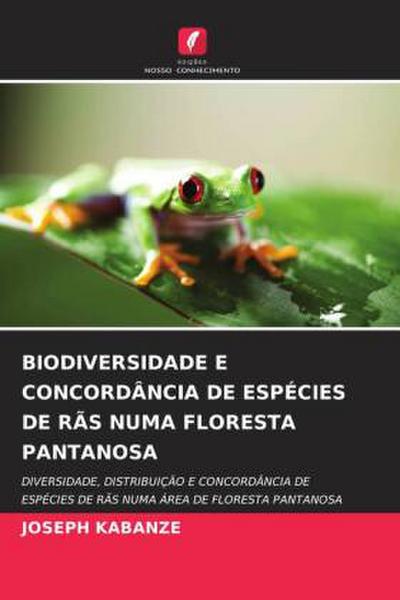 BIODIVERSIDADE E CONCORDÂNCIA DE ESPÉCIES DE RÃS NUMA FLORESTA PANTANOSA