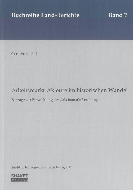 Gerd Vonderach / Arbeitsmarkt-Akteure im historischen Wandel9783844009545
