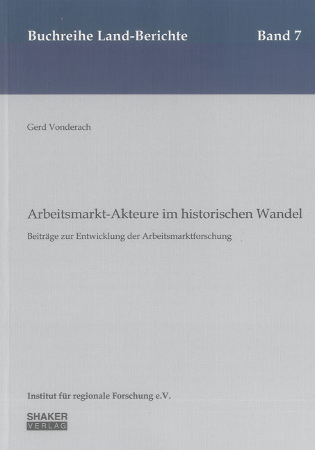 Gerd Vonderach / Arbeitsmarkt-Akteure im historischen Wandel9783844009545