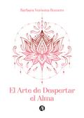 El Arte de Despertar el Alma