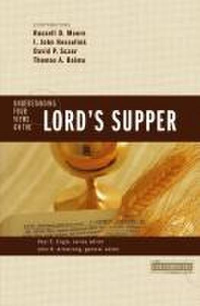 Understanding Four Views on the Lord’s Supper