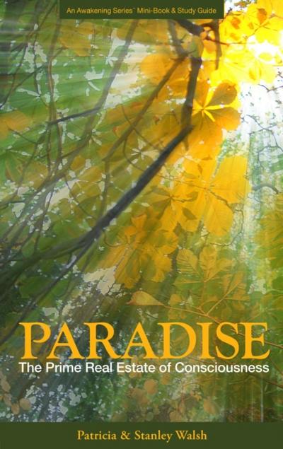 Paradise The Prime Real Estate of Consciousness