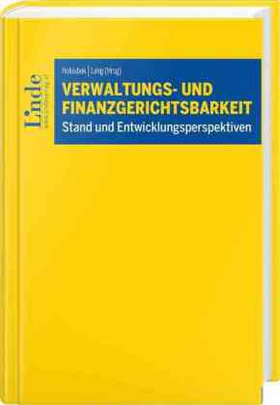 Verwaltungs- und Finanzgerichtsbarkeit - Stand und Entwicklungsperspektiven