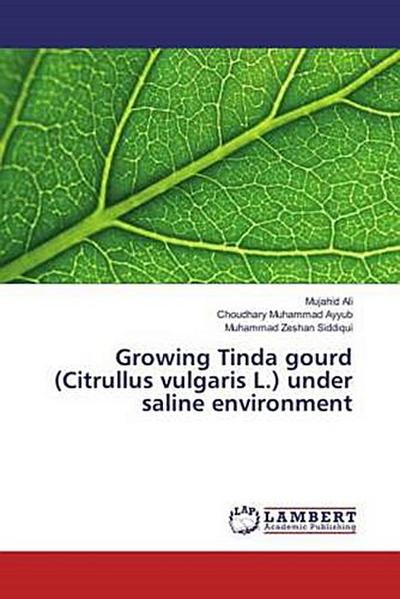 Growing Tinda gourd (Citrullus vulgaris L.) under saline environment