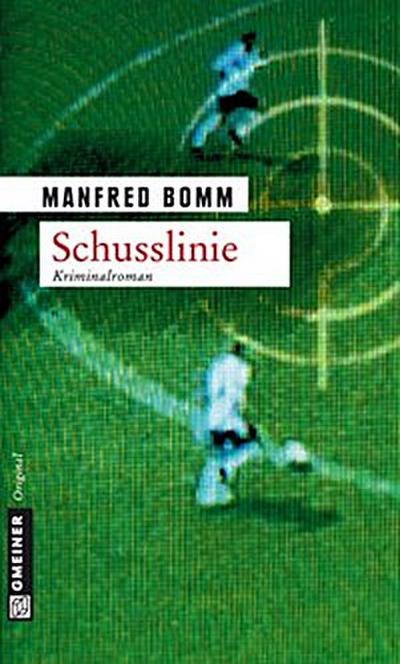 Schusslinie (eBook, PDF) - Manfred Bomm