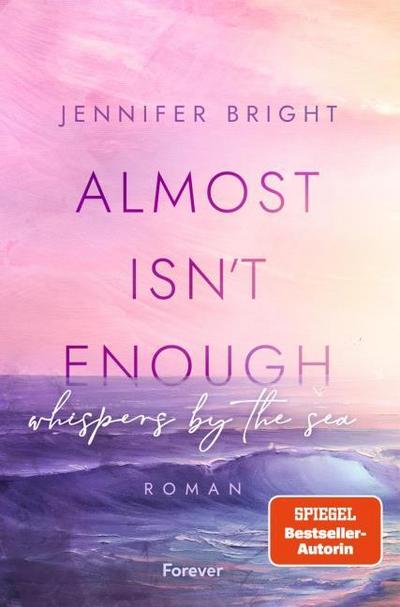 Almost isn’t enough. Whispers by the Sea