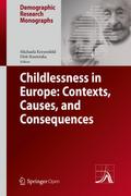 Childlessness in Europe: Contexts, Causes, and Con