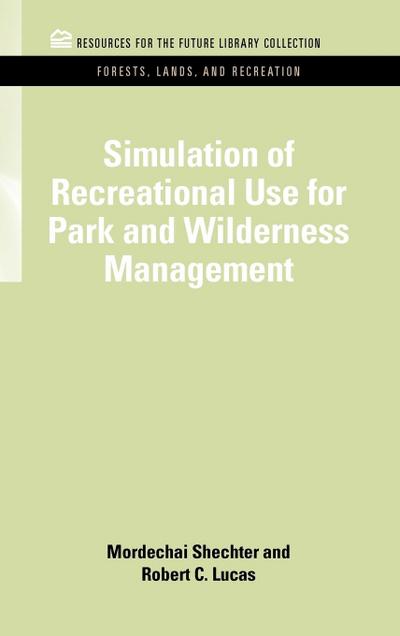 Simulation of Recreational Use for Park and Wilderness Management