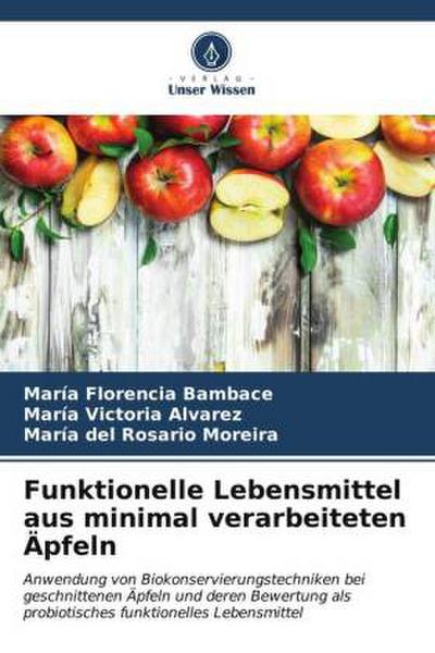 Funktionelle Lebensmittel aus minimal verarbeiteten Äpfeln