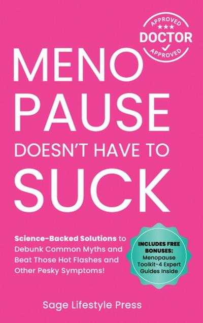 Menopause Doesn’t Have to Suck
