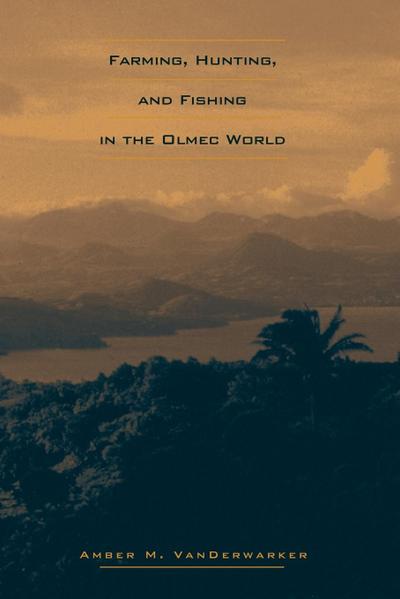 Farming, Hunting, and Fishing in the Olmec World