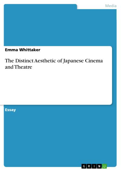The Distinct Aesthetic of Japanese Cinema and Theatre