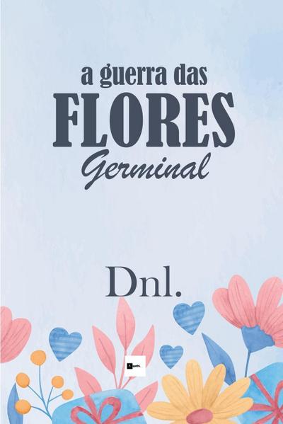 A guerra das Flores