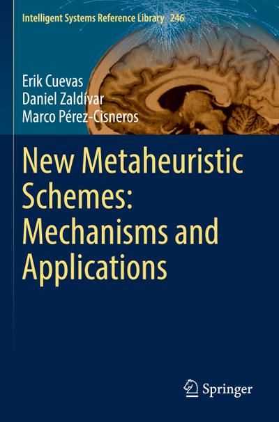 New Metaheuristic Schemes: Mechanisms and Applications