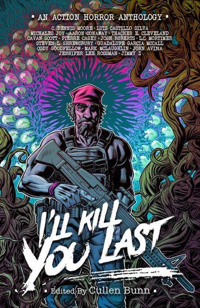 I’ll Kill You Last