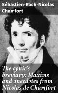 The cynic’s breviary: Maxims and anecdotes from Nicolas de Chamfort