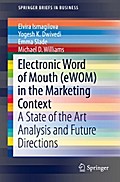 Electronic Word of Mouth (eWOM) in the Marketing Context