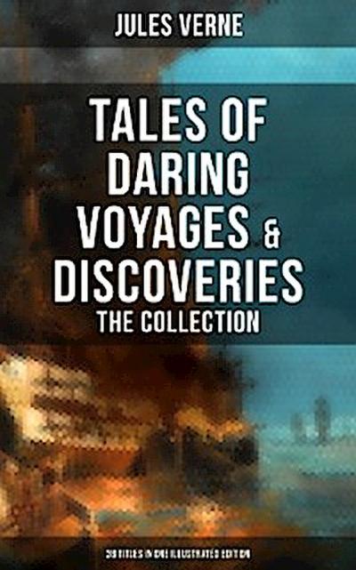 Tales of Daring Voyages & Discoveries: The Jules Verne’s Collection