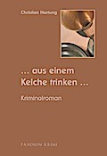 Aus einem Kelche trinken: Kriminalroman (Michael Held Krimi - Reihe Band 4)