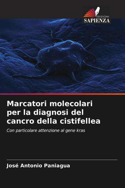 Marcatori molecolari per la diagnosi del cancro della cistifellea