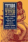Tituba, Reluctant Witch of Salem