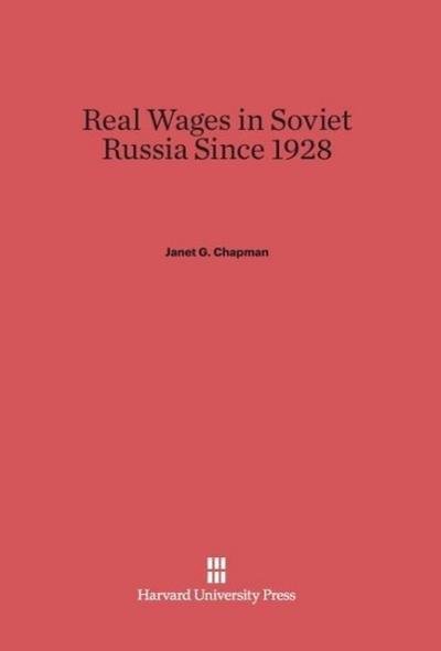 Real Wages in Soviet Russia Since 1928