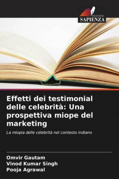 Effetti dei testimonial delle celebrità: Una prospettiva miope del marketing