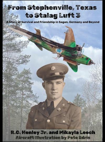 From Stephenville, Texas to Stalag Luft 3