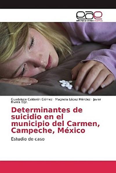 Determinantes de suicidio en el municipio del Carmen, Campeche, México