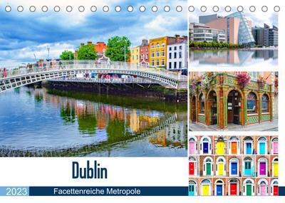 Dublin - Facettenreiche Metropole (Tischkalender 2023 DIN A5 quer)