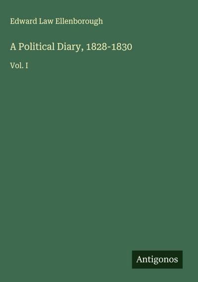 A Political Diary, 1828-1830