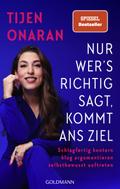 Nur wer’s richtig sagt, kommt ans Ziel von Tijen Onaran | Taschenbuch