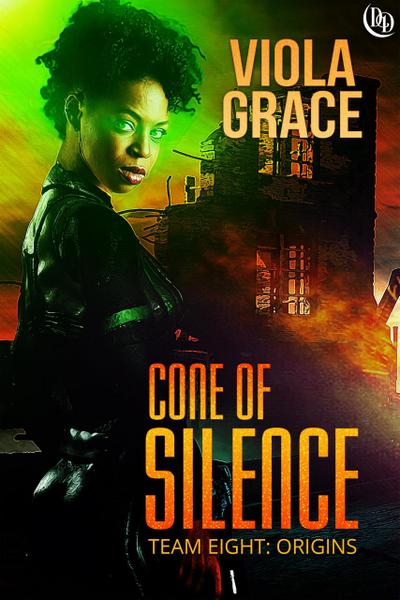 Cone Of Silence (Team Eight: Origins, #3)