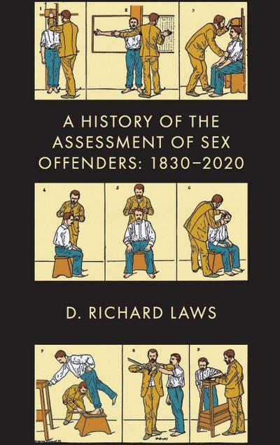 A History of the Assessment of Sex Offenders