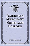 American Merchant Ships and Sailors