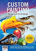 Custom Painting Übungsbuch für Einsteiger