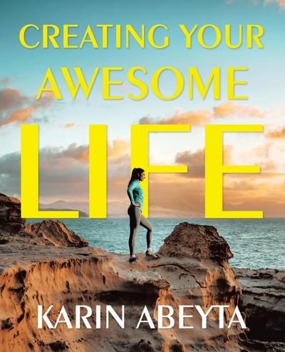 Creating Your Awesome Life