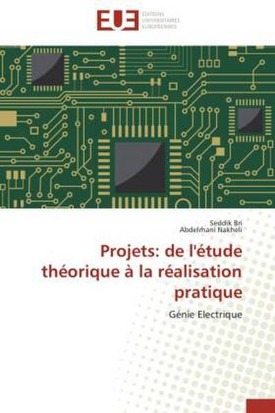 Projets: de l’étude théorique à la réalisation pratique