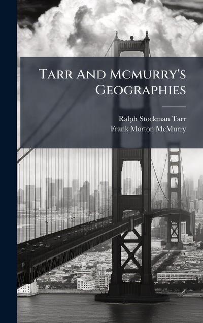 Tarr And Mcmurry’s Geographies